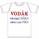 Ptákoviny -Dětské tričko s vtipným nápisem VODÁK, k likvidaci SÁDLA, máme v ruce PÁDLA! 