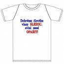 Ptákoviny - Tričko pro dospělé s vtipným nápisem Dobrému člověku vlasy slezou, svini musí opařit. 